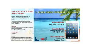Plaza Cubes Müşteriler arası 1. Fotoğraf  Yarışması / Konu : Yaz