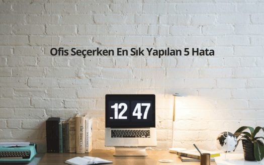 Ofis Seçiminde En Sık Yapılan 5 Hata Ana Görsel